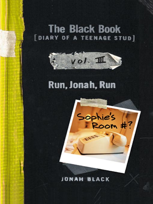 Cover image for The Black Book [Diary of a Teenage Stud], Vol. III Run, Jonah, Run
